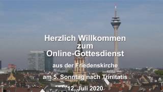 Der Online-Gottesdienst für den 5. Sonntag nach Trinitatis, 12. Juli 2020