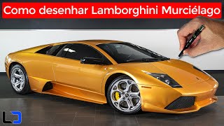 LAMBORGHINI MURCIÉLAGO como desenhar (Aula passo a passo com dicas simples)