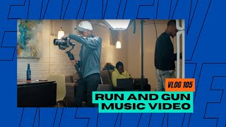 RUN AND GUN MUSIC VIDEO BEHIND THE SCENE [VLOG 106]