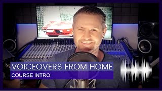 Voiceovers From Home - Course Intro