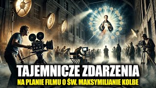 Tajemnicze zdarzenia na planie filmu o św. Maksymilianie Kolbe – Znaki od Boga?