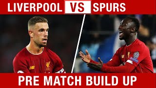 KEITA OUT, HENDO IN? Liverpool v Spurs Pre-Match Build Up #LIVTOT