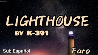 Lighthouse - sub Español [de K-391 & Julianne Aurora] (Faro)