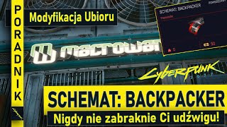 Backpacker | PORADNIK | Przydatny schemat! | Modyfikacja Ubioru - Więcej udźwigu! | Cyberpunk 2077