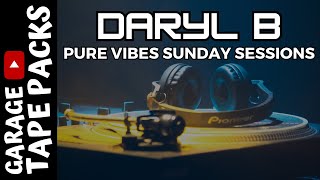 Daryl B | Pure Vibes Sunday Sessions | House & Garage Music