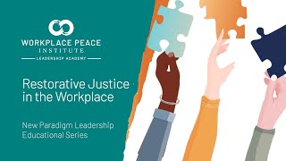 Restorative Justice in the Workplace / Free Online Leadership Training