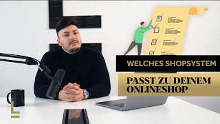 Welches Shopsystem passt zu deinem Onlineshop?