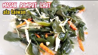 cara masak rumput laut ala taiwan