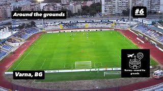 Around the grounds #6: Great atmosphere at VARNA DERBY! Spartak Varna - Cherno more Varna.