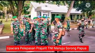 Susana Haru pelepasan Prajurit TNI Ke Sorong Papua