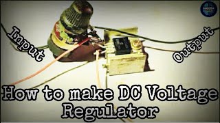 How to make DC Voltage Regulator || At Home || Electric Brain ||