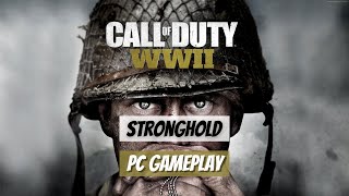 Call of Duty: WWII | Stronghold | PC Gameplay