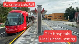 Parramatta Light Rail Vlog 44: The Hospitals - Final Phase Testing