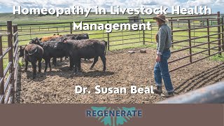 Regenerate 2022 - Homeopathy in Livestock Health Management