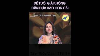 🎯 Để tuổi già không cần dựa vào con cái