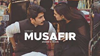 MUSAFIR – Song slowed X reverb 💗