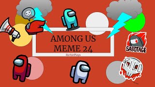 AMONG US (MEME 24)