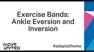 Move United #AdaptAtHome Ankle Inversion and Eversion