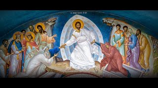 Resurrection Service & Holy Pascha Divine Liturgy