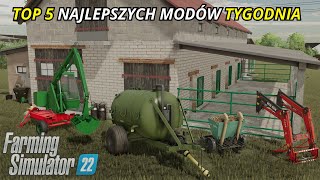 TOP 5 NAJLEPSZYCH MODÓW TYGODNIA⭐FS22 #6 *Polska Obora, Super Cyklop, Piękna Sadzarka*