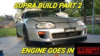 SUPRA BUILD PART 2/ ENGINE GOES IN