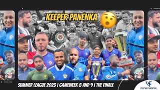 SUMMER LEAGUE 2023 | SEASON FINALE | LAST MINUTE KEEPER PANENKA!