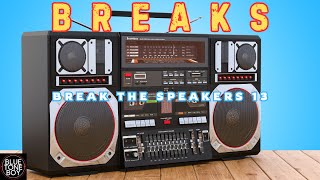 Breaks | Break The Speakers 13 | RELEASE THE POWER BEATS! 🎧 💥👊