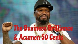 The Business Brilliance & Acumen of 50 Cents