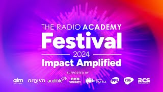 Radio Academy Festival 2024 - Highlights reel