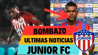 INCREIBLE ULTIMAS NOTICIAS JUNIOR DE BARRANQUILLA ♥️ULTIMAS NOTICIAS 📰 JUNIOR DE BARRANQUILLA 2024👁