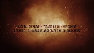 What are Natural Disasters and the Hazards associated with them