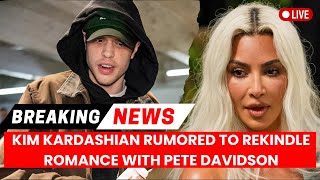 Kim Kardashian Rumored To Rekindle Romance With Pete Davidson