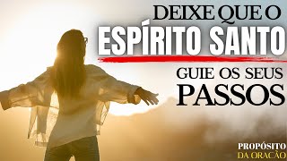 VEJA COMO O ESPÍRITO SANTO DE DEUS PODE GUIAR OS SEUS PASSOS!