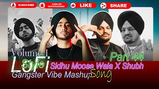 LoFi Style Song Gangster Vibe Mashup | Sidhu Moose Wala X Shubh | @Djjazib