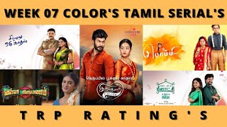 WEEK 07 COLOR'S TAMIL SERIAL'S TRP RATING'S | COLOR'S TV | VIDEO'S WORLD | TAMIL | 2022