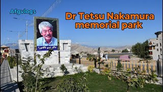 Dr Tetsu Nakamura memorial park 4K| Drone view | Khewa District Nangarhar Afghanistan | VLOG-160