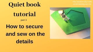 Quiet book tutorial #3 How to secure and sew on the details on the pages