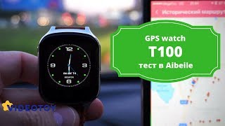 Обзор трекинга Smart GPS Watch T100 A19 в приложении для умных GPS часов Aibeile - (T58, D100) 0+