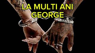 LA MULTI ANI GEORGE! Piesa de petrecere nufilma.md