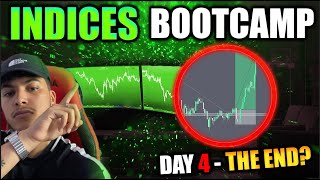 Indices BootCamp EP 4  - The End?