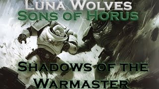 Luna Wolves|Sons of Horus - Shadows of the Warmaster  | Warhammer 40k Music