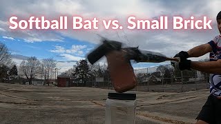 Softball bat vs. small brick (BAT VS. RANDOM OBJECTS)