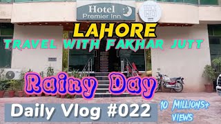 Today Visit In Lahore | Travel | Lahore | Pakistan | Vlog | Hotel Premier Inn | Rainy Day