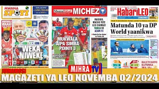 MAGAZETI YA LEO NOVEMBA 02/2024/MTOTO ALIE KATWA KOO NA DADA AREJESHEWA UWEZO WA KUZUNGUMZA/YANGA SC