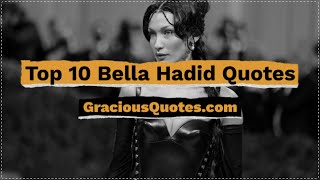 Top 10 Bella Hadid Quotes - Gracious Quotes