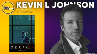 Kevin L. Johnson Discusses His Thoughts on Season 4 of Ozark (SPOILERS) | The Dev Show