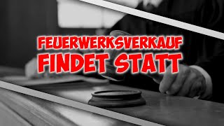 FEUERWERKSVERKAUF 2022 FINDET STATT