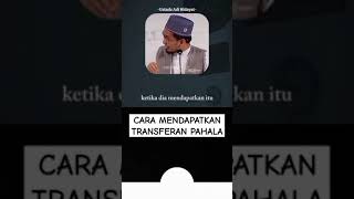 CARA MENDAPATKAN TRANSFERAN PAHALA #transferanpahala #pahalajarita #ustadzadihidayat