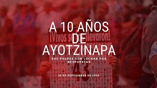 A 10 años de Ayotzinapa