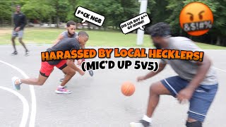 I Pulled Up To My Local Court And Got Harrassed By Hecklers! (Mic'd Up 5v5)